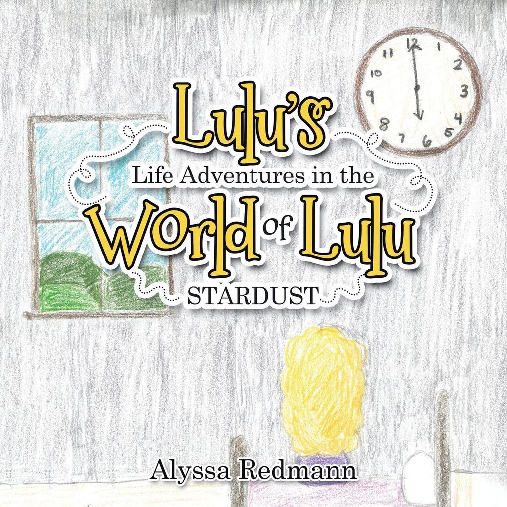 Lulu's Life Adventures in the World of Lulu