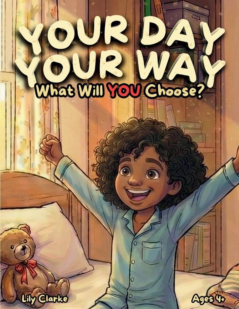Your Day Your Way! What Will You Choose?