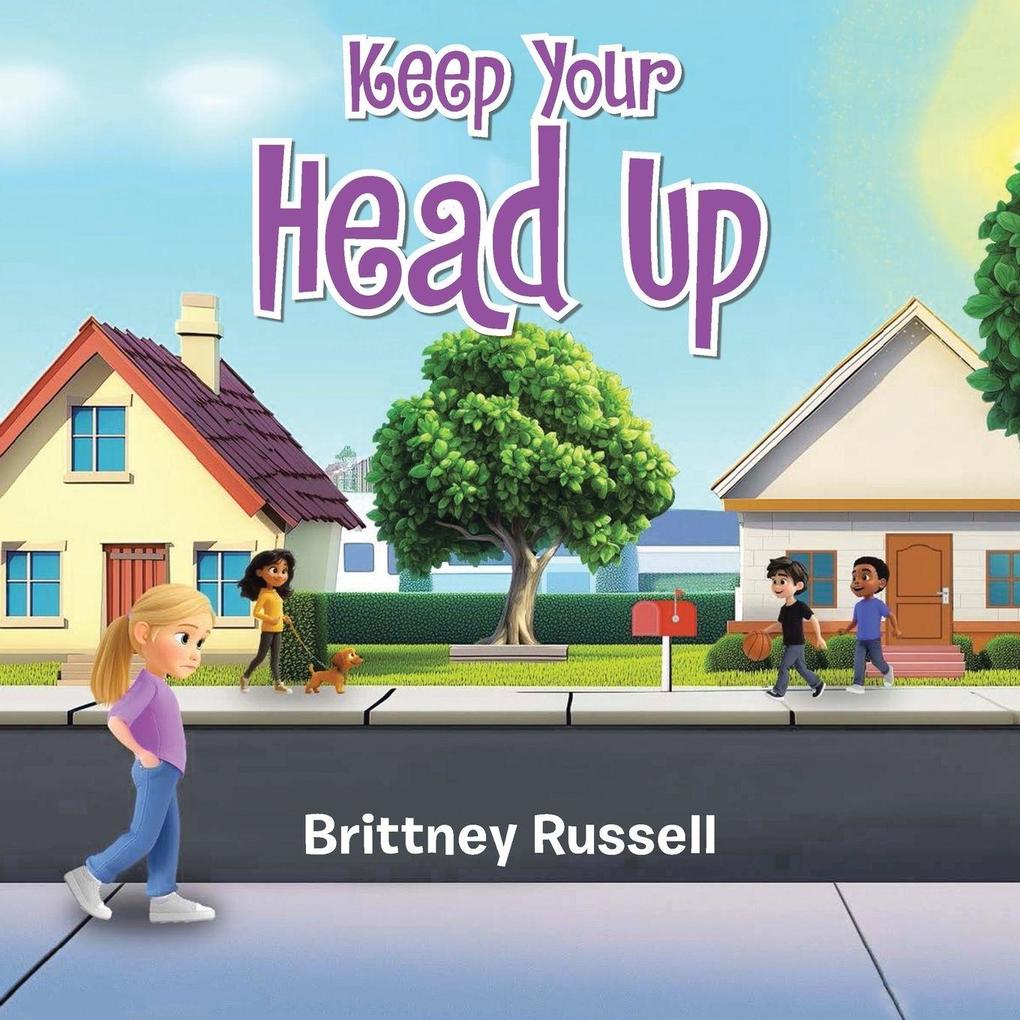 Keep Your Head Up