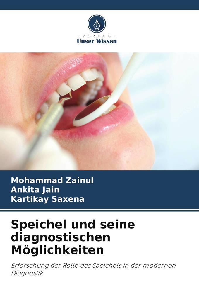 Speichel und seine diagnostischen Möglichkeiten