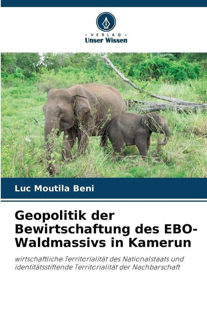 Geopolitik der Bewirtschaftung des EBO-Waldmassivs in Kamerun