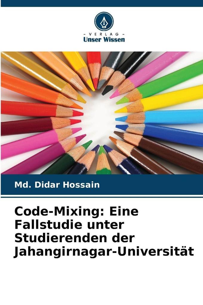 Code-Mixing: Eine Fallstudie unter Studierenden der Jahangirnagar-Universität