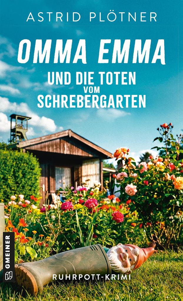 Omma Emma und die Toten vom Schrebergarten