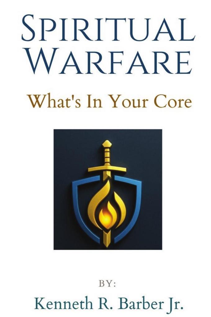 Spiritual Warfare Whats In Your Core