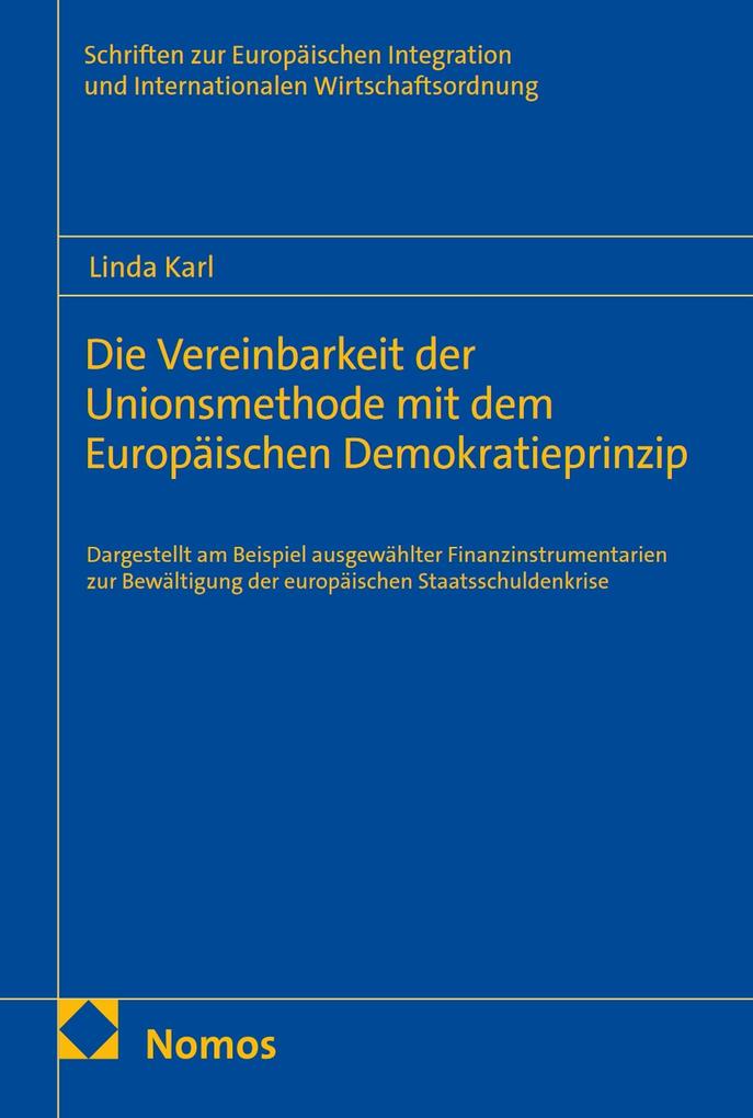 Die Vereinbarkeit der Unionsmethode mit dem Europäischen Demokratieprinzip