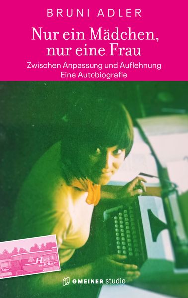 Nur ein Mädchen nur eine Frau - Zwischen Anpassung und Auflehnung