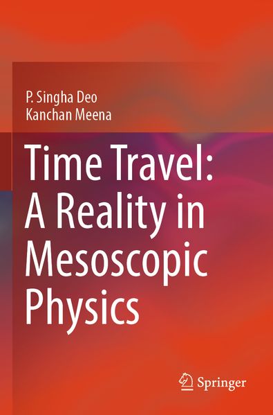 Time Travel: A Reality in Mesoscopic Physics