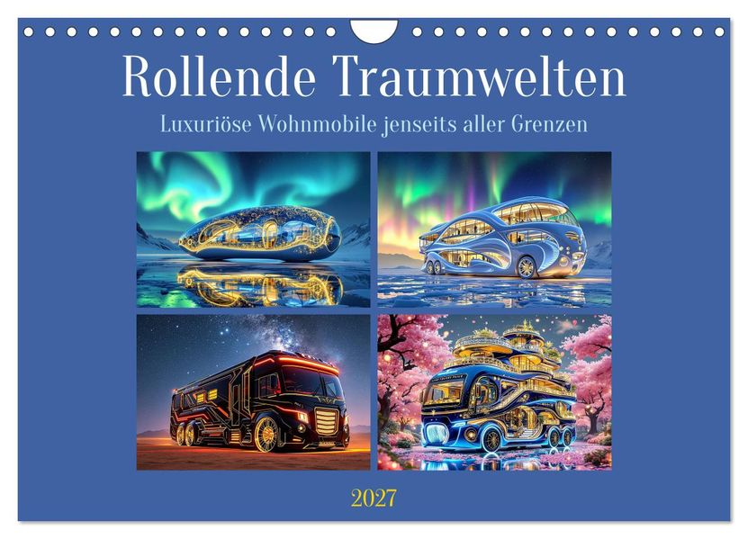 Rollende Traumwelten (Wandkalender 2027 DIN A4 quer) CALVENDO Monatskalender