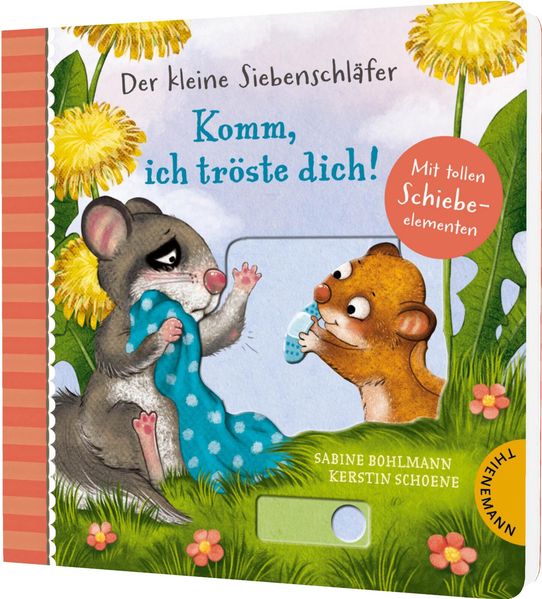 Der kleine Siebenschläfer: Komm ich tröste dich!
