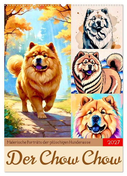 Der Chow Chow (Wandkalender 2027 DIN A2 hoch) CALVENDO Monatskalender