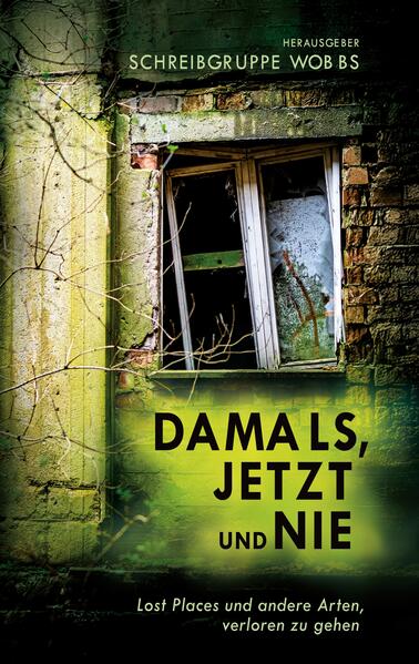 Damals Jetzt und Nie