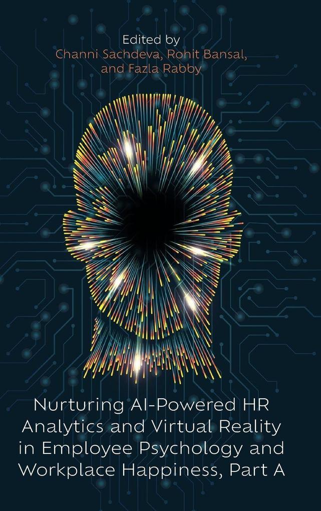 Nurturing AI-Powered HR Analytics and Virtual Reality in Employee Psychology and Workplace Happiness Part A