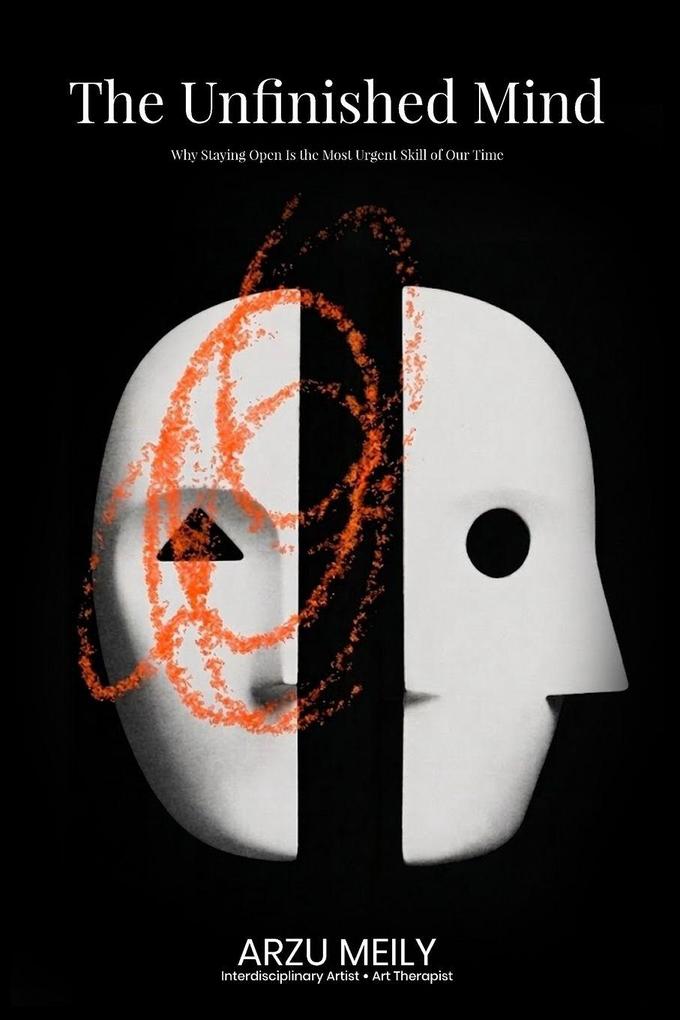 The Unfinished Mind