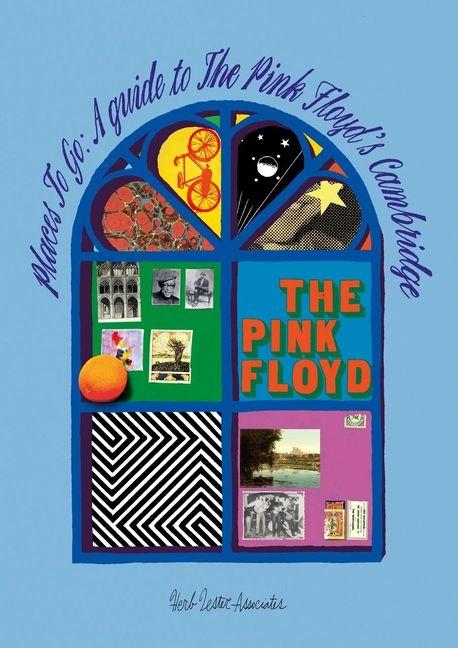 Places To Go: A Guide To The Pink Floyd's Cambridge