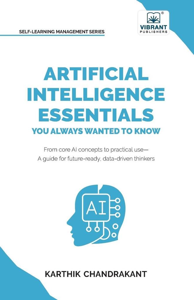 Artificial Intelligence Essentials You Always Wanted to Know