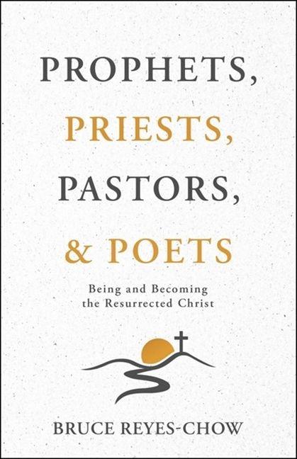 Prophets Priests Pastors & Poets