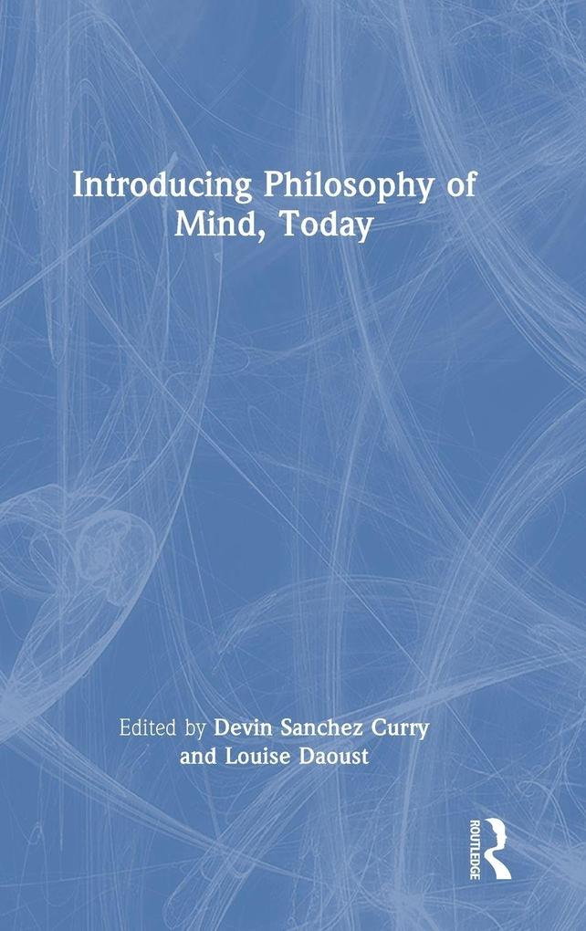 Introducing Philosophy of Mind Today