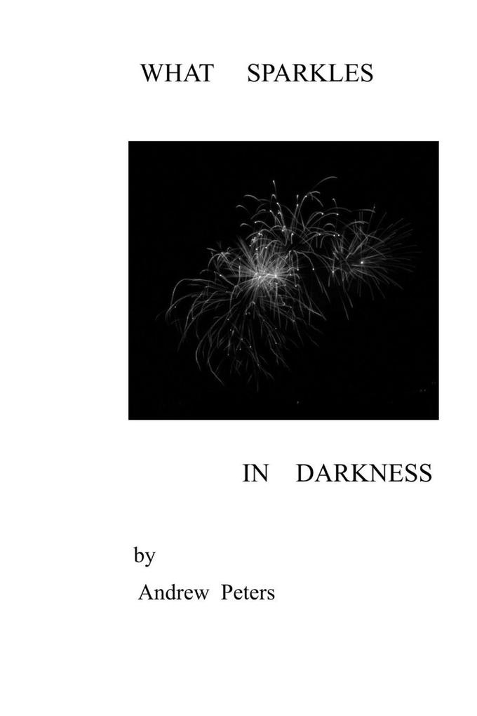 What Sparkles in Darkness