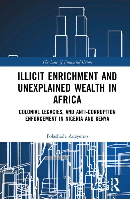 Illicit Enrichment and Unexplained Wealth in Africa
