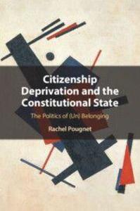 Citizenship Deprivation and the Constitutional State