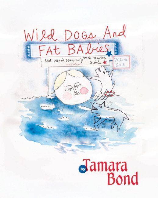 Wild Dogs and Fat Babies