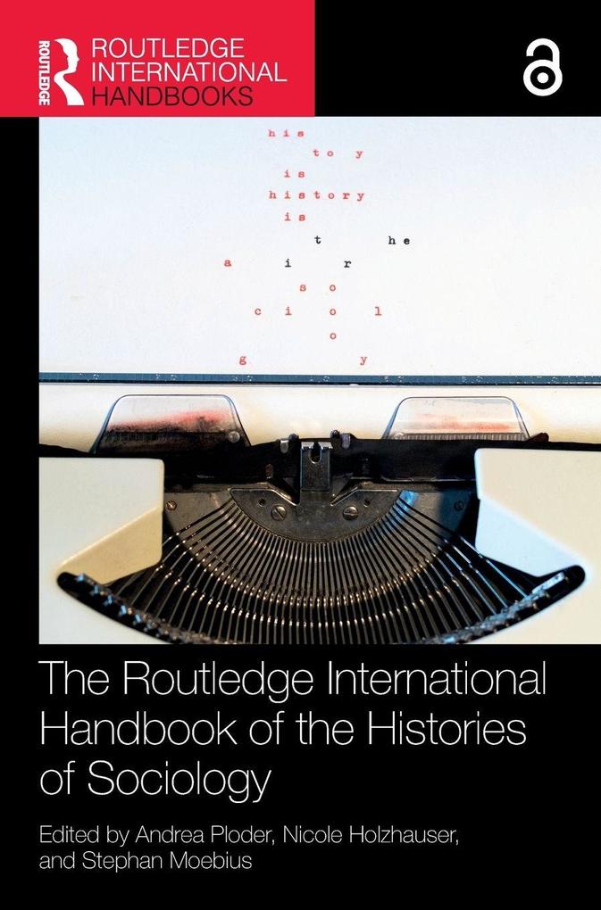 The Routledge International Handbook of the Histories of Sociology
