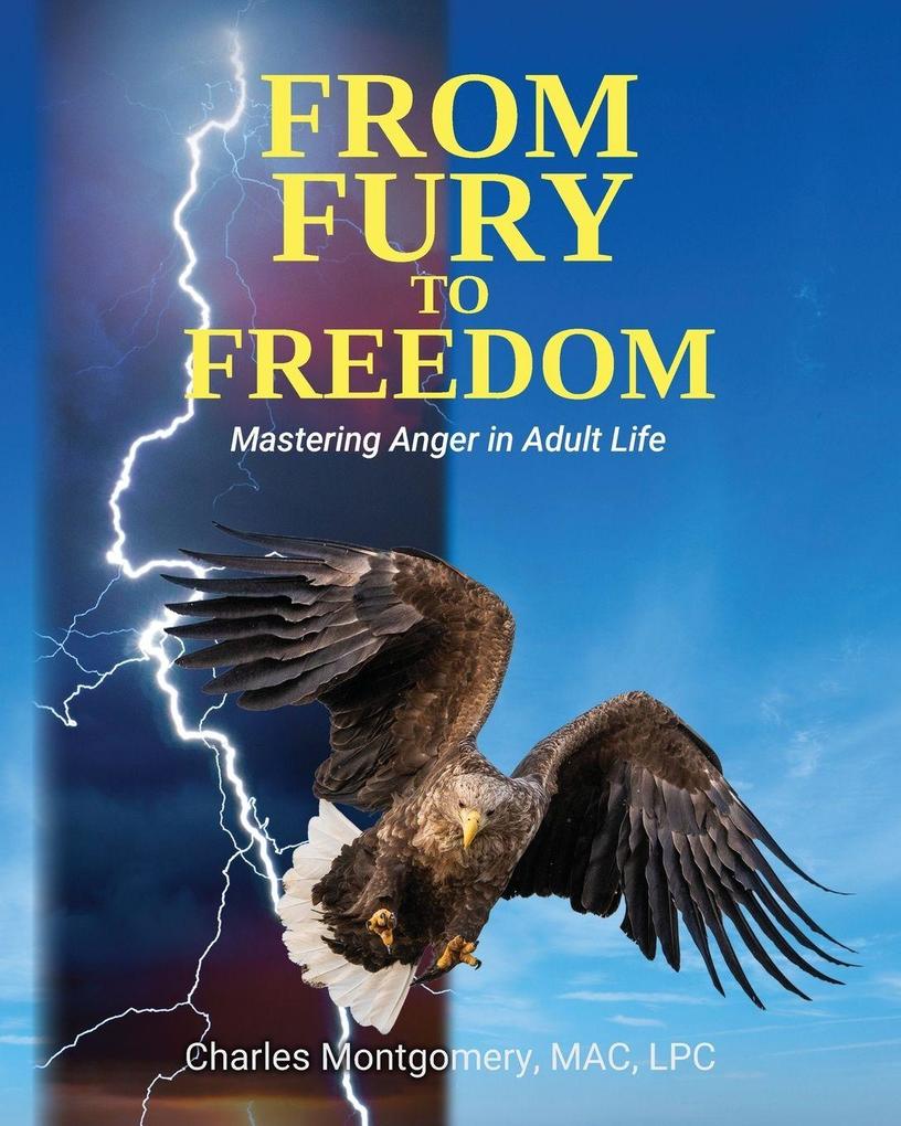 From Fury to Freedom