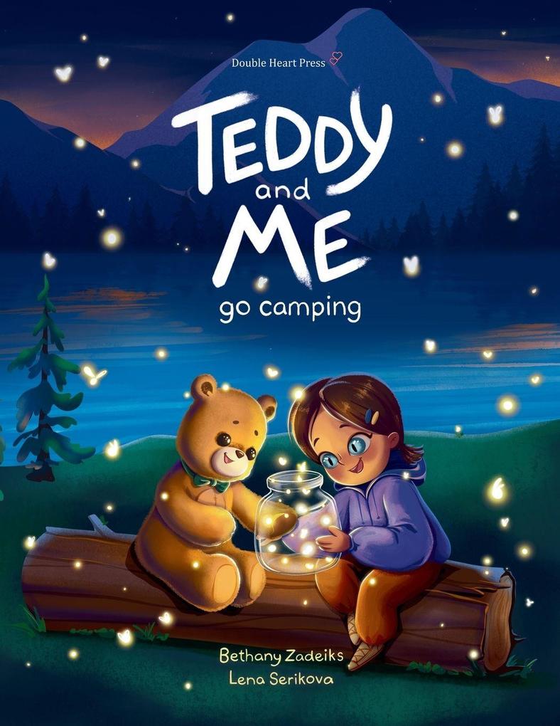 Teddy and Me Go Camping