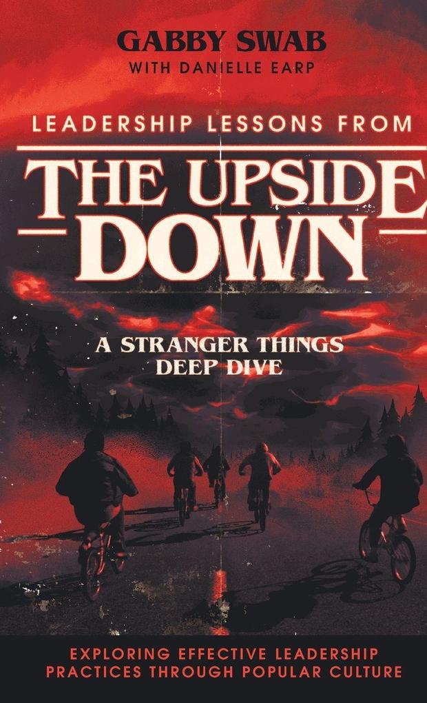 Leadership Lessons from the Upside Down