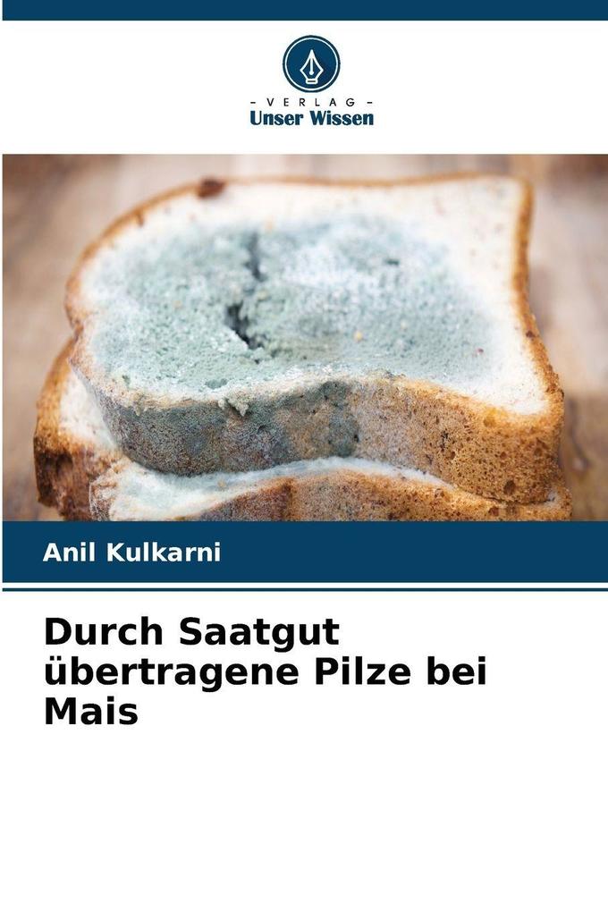 Durch Saatgut übertragene Pilze bei Mais