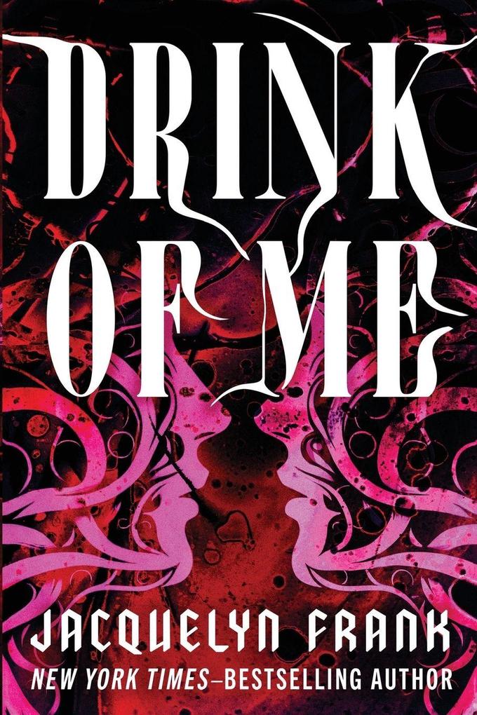 Drink of Me