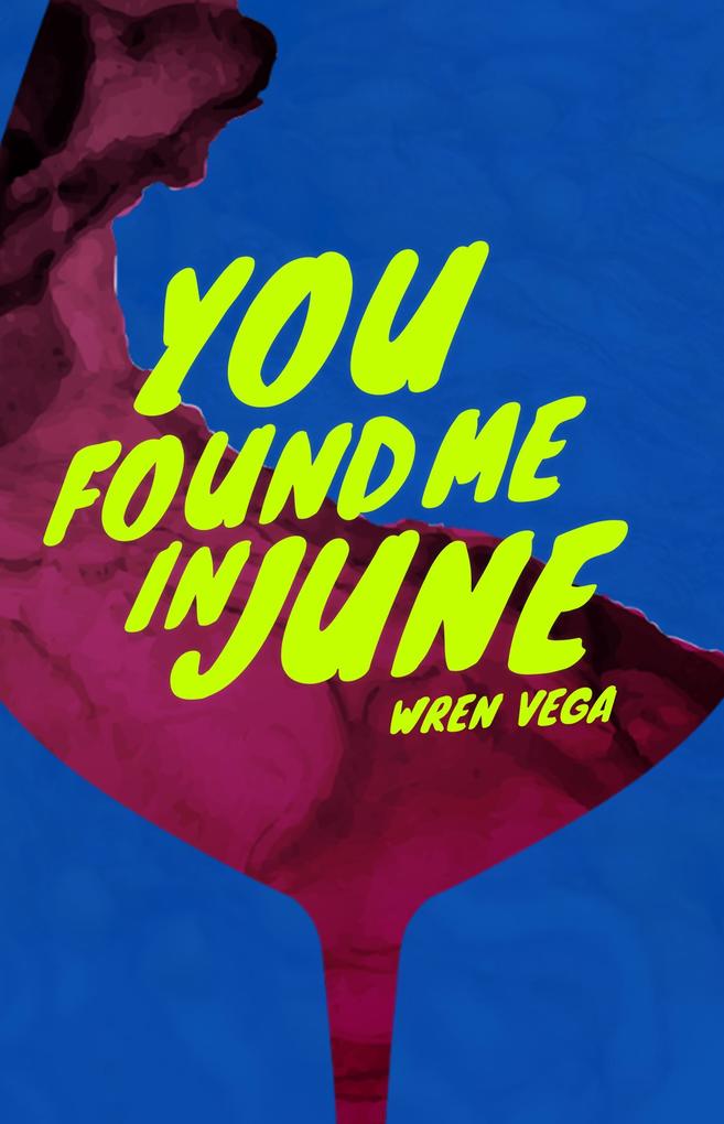 You Found Me In June