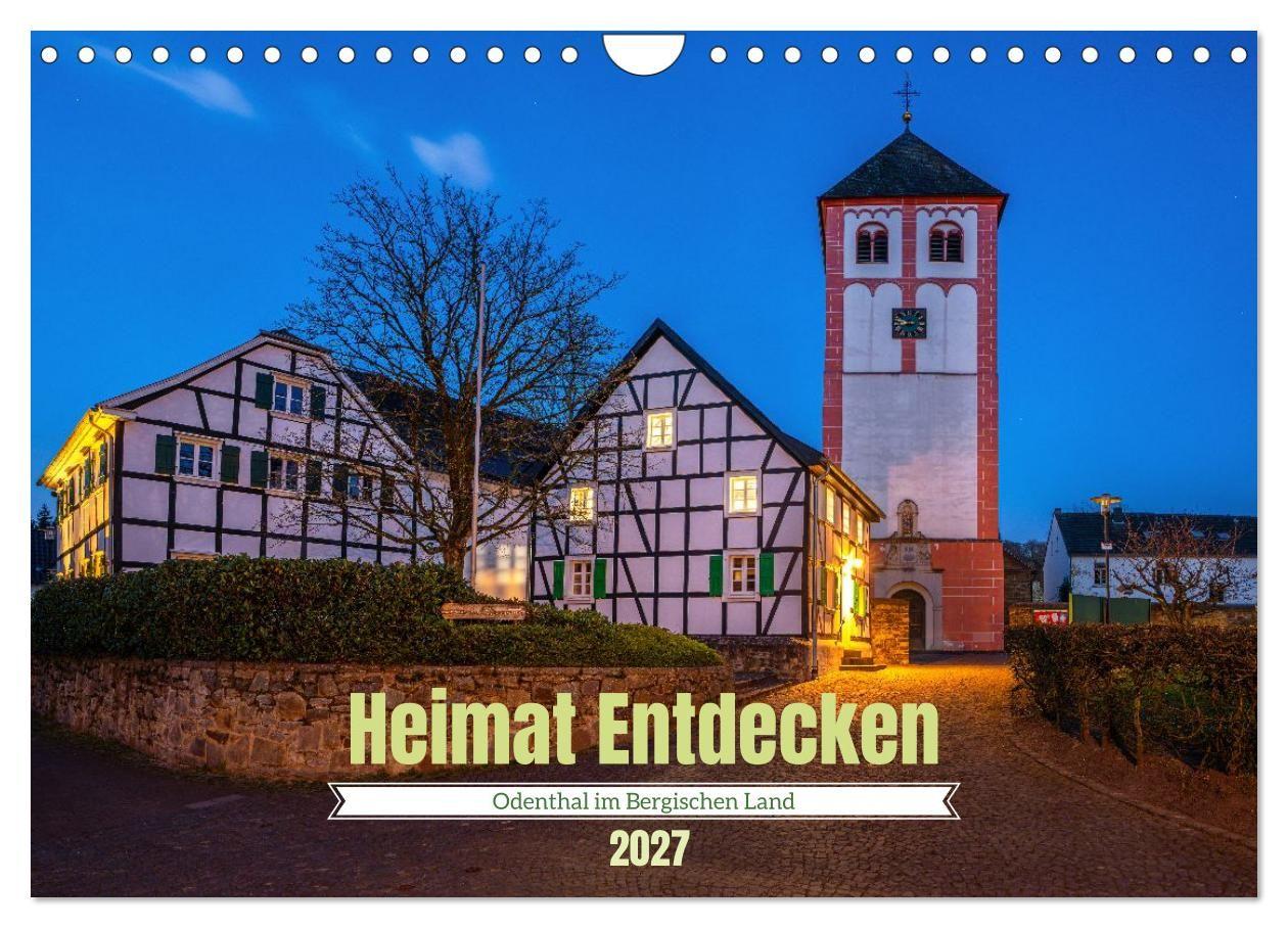 Heimat Entdecken - Odenthal im Bergischen Land (Wandkalender 2027 DIN A4 quer) CALVENDO Monatskalender