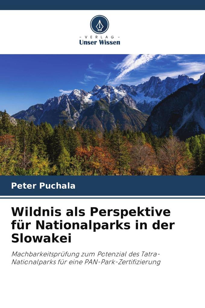 Wildnis als Perspektive für Nationalparks in der Slowakei