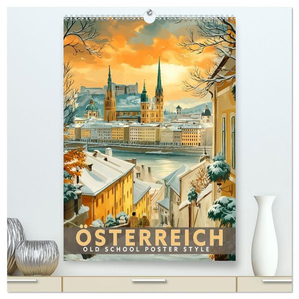 Österreich - Old School Poster Style (hochwertiger Premium Wandkalender 2027 DIN A2 hoch) Kunstdruck in Hochglanz