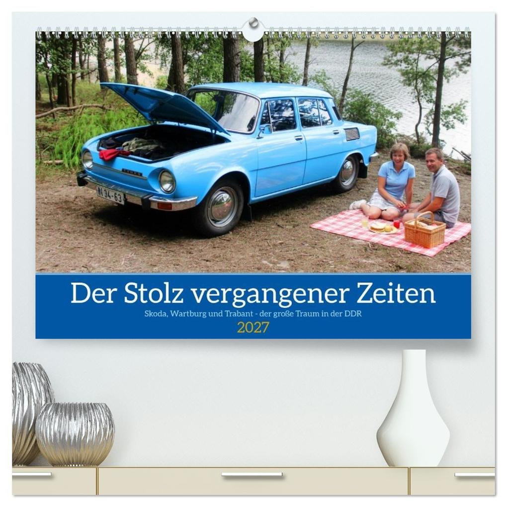 Der Stolz vergangener Zeiten (hochwertiger Premium Wandkalender 2027 DIN A2 quer) Kunstdruck in Hochglanz