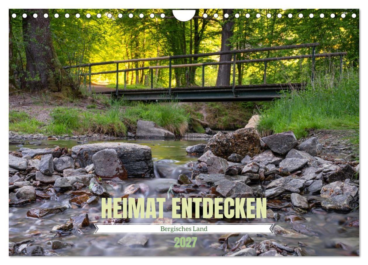 Heimat Entdecken: Bergisches Land (Wandkalender 2027 DIN A4 quer) CALVENDO Monatskalender