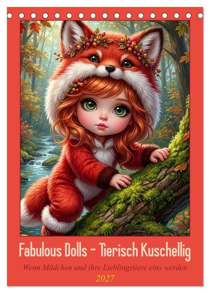 Fabulous Dolls - Tierisch Kuschellig (Tischkalender 2027 DIN A5 hoch) CALVENDO Monatskalender