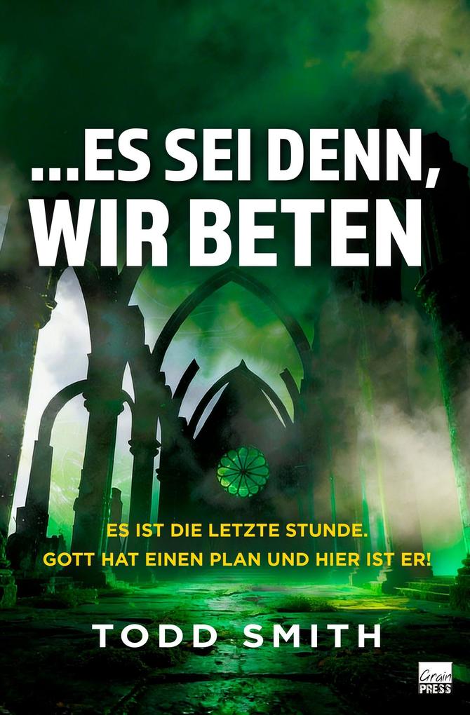 ...Es sei denn wir beten