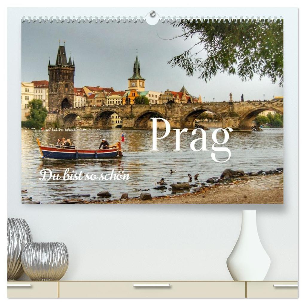 Prag. Du bist so schön (hochwertiger Premium Wandkalender 2027 DIN A2 quer) Kunstdruck in Hochglanz