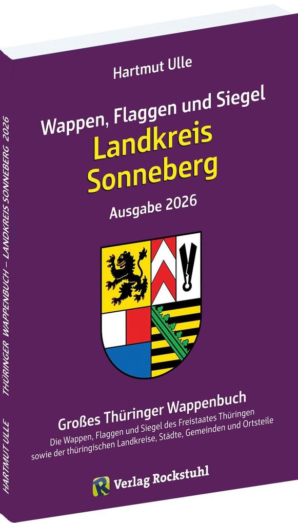Wappen Flaggen und Siegel LANDKREIS SONNEBERG - Ein Lexikon - Ausgabe 2026
