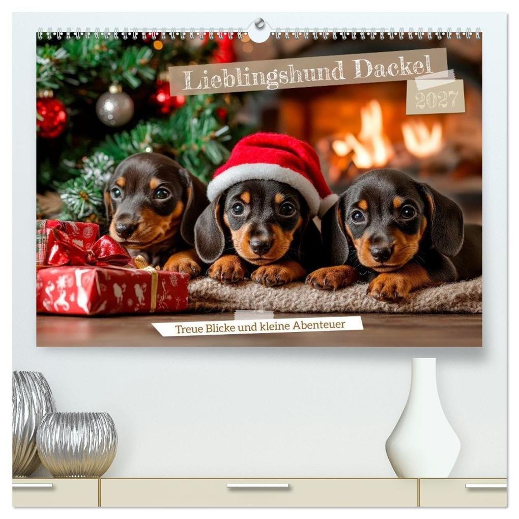 Lieblingshund Dackel (hochwertiger Premium Wandkalender 2027 DIN A2 quer) Kunstdruck in Hochglanz