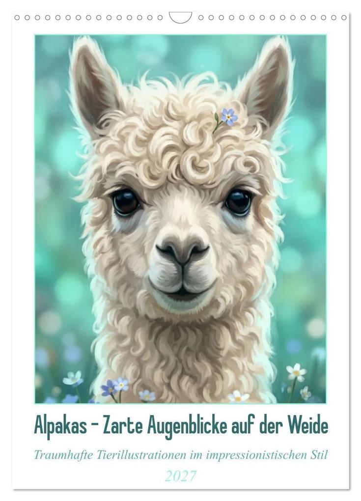 Alpakas - Zarte Augenblicke auf der Weide (Wandkalender 2027 DIN A3 hoch) CALVENDO Monatskalender