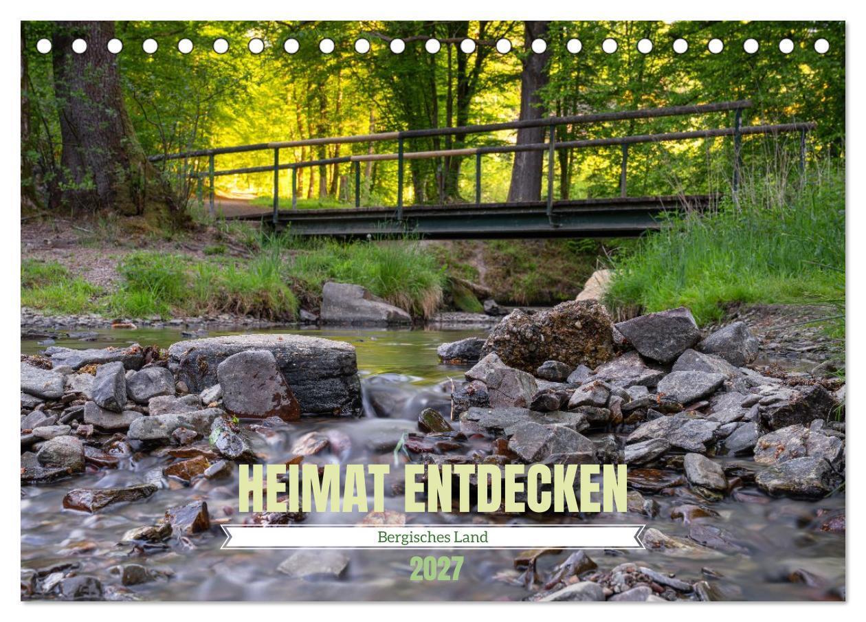 Heimat Entdecken: Bergisches Land (Tischkalender 2027 DIN A5 quer) CALVENDO Monatskalender