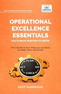 Operational Excellence Essentials You Always Wanted to Know