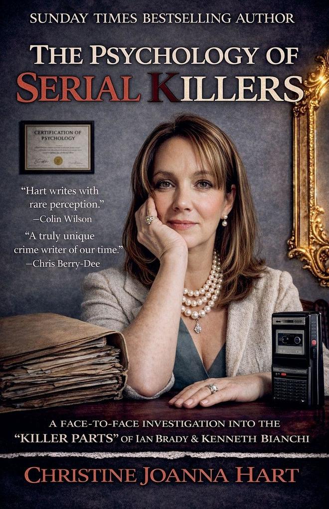 The Psychology of Serial Killers.