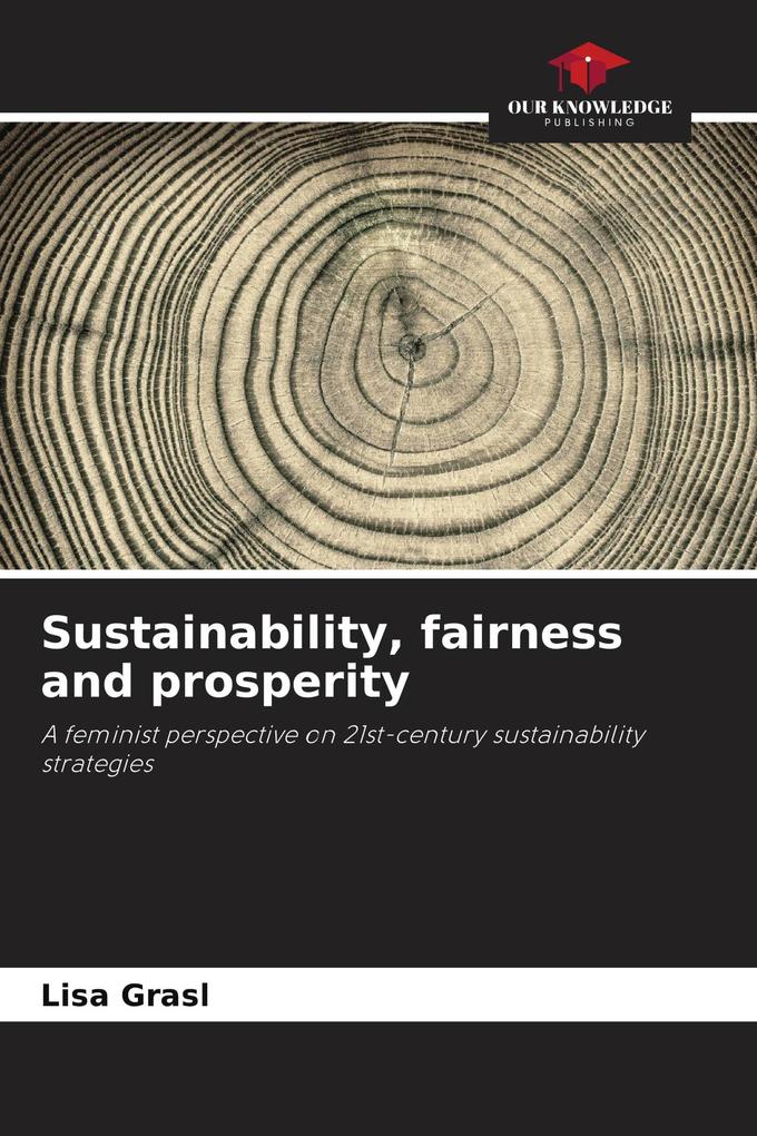 Sustainability fairness and prosperity