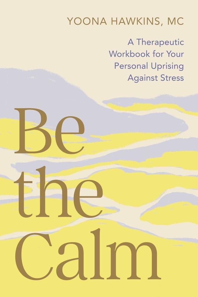 Be the Calm