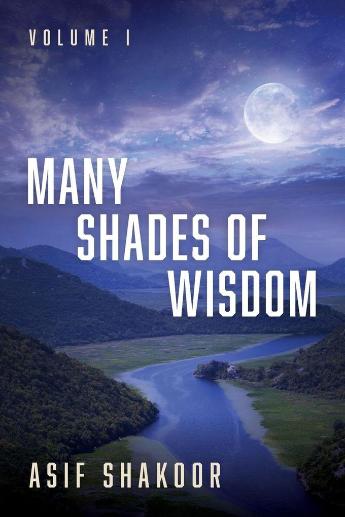 Many Shades of Wisdom Volume I