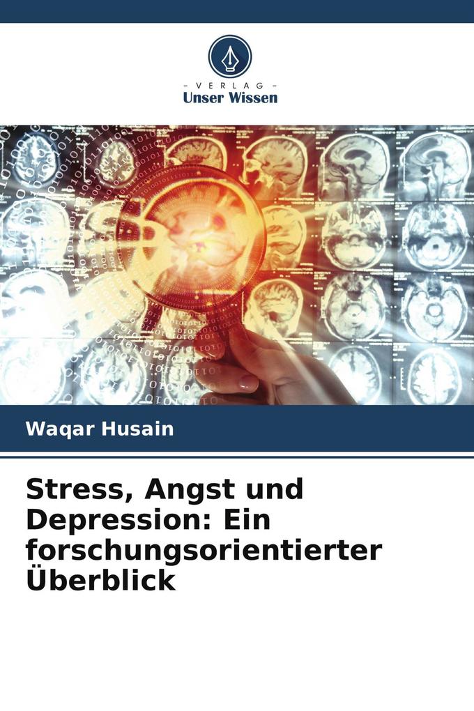 Stress Angst und Depression: Ein forschungsorientierter Überblick